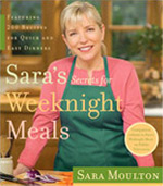 Sara's Secrets for Weeknight Meals
